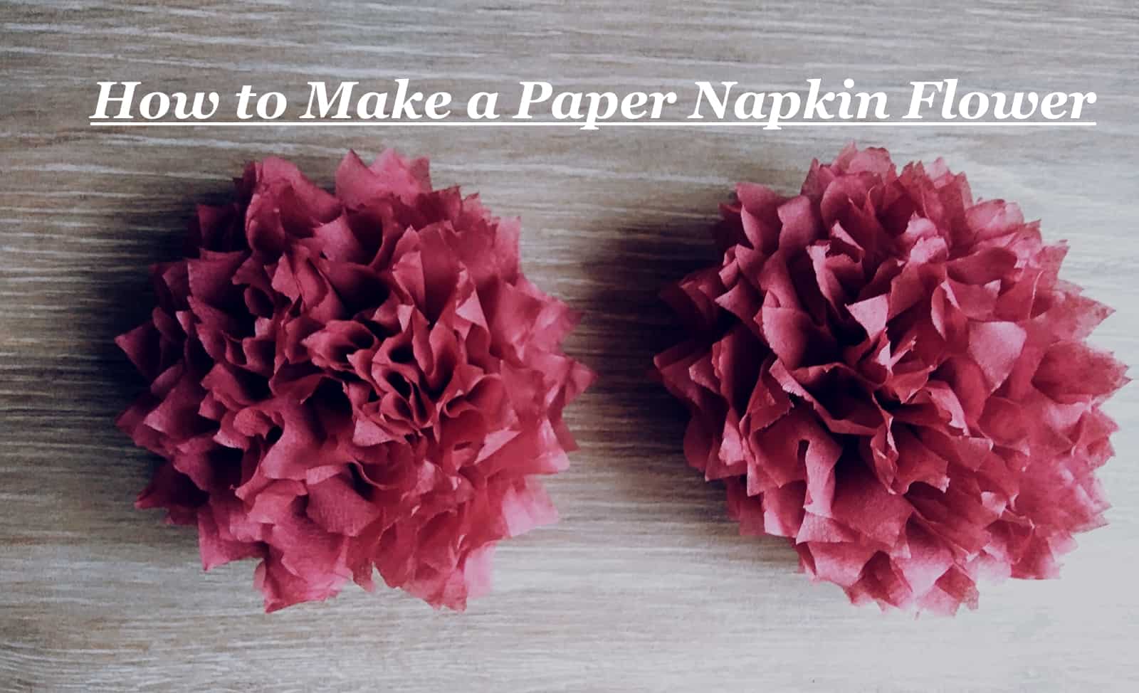 How to Make a Paper Napkin Flower