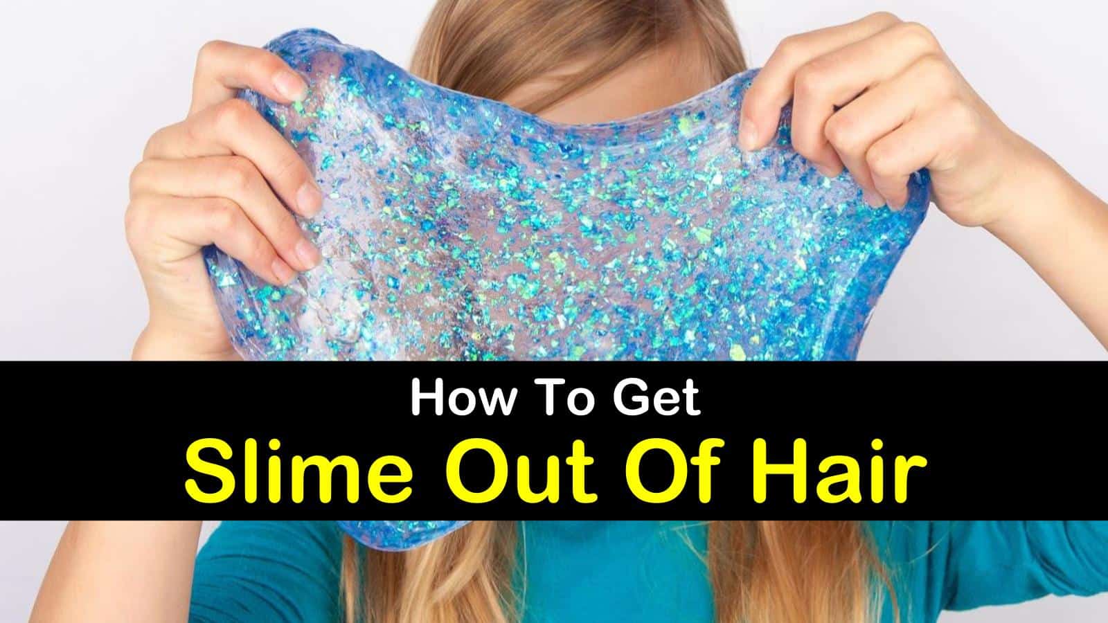 how-to-get-slime-out-of-hair